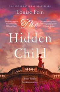 The hidden child / Louise Fein.