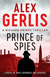 Prince of spies / Alex Gerlis.