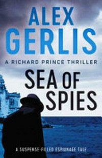 Sea of spies / Alex Gerlis.