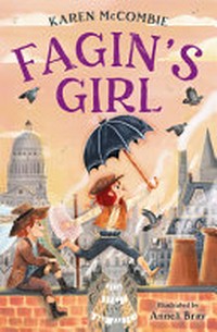 Fagin's girl / Karen McCombie ; illustrated by Anneli Bray.