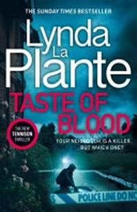 Taste of blood / Lynda La Plante.