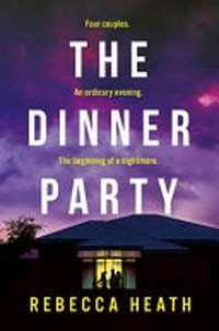 The dinner party / Rebecca Heath.