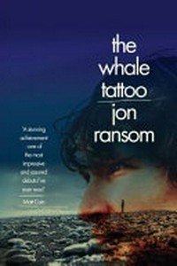 The whale tattoo / Jon Ransom.