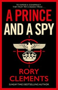 A prince and a spy / Rory Clements.