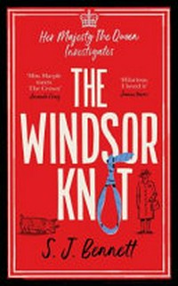 The Windsor knot : a novel / S. J. Bennett.