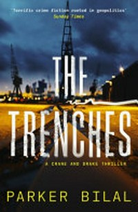 The trenches / Parker Bilal.