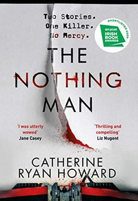 The nothing man / Catherine Ryan Howard.