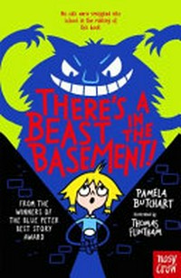 There's a beast in the basement! / Pamela Butchart ; illustrated by Thomas Flintham.