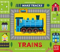 Trains : with 5 counters to drive around the tracks! / Johnny Dyrander.