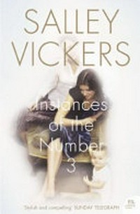 Instances of the number 3 / Salley Vickers.