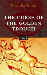 The curse of the golden trough / Nicholas Rhea.