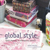 Global style / Lesley Dilcock ; photography: Catherine Gratwicke ; text contributor: Jo Leevers.