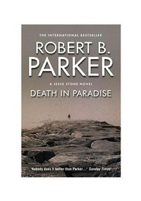 Death in paradise: Robert B. Parker.