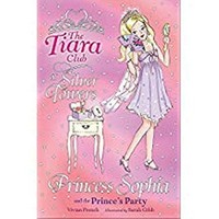 Princess Sophia and the prince's party / Vivian French, Sarah Gibb.