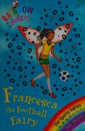 Francesca the football fairy / by Daisy Meadows.