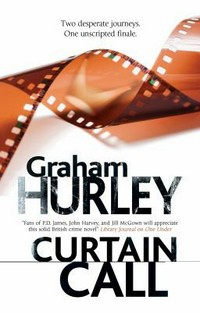 Curtain call / Graham Hurley.