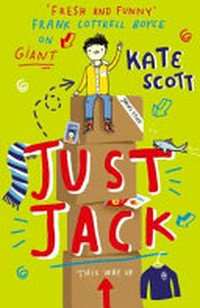 Just Jack / Kate Scott ; illustrated by Alexandra Gunn.