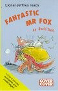 Fantastic Mr Fox: Roald Dahl.