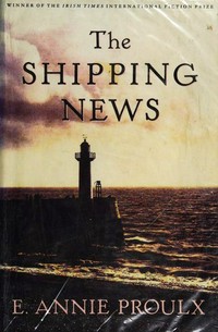 The shipping news / E. Annie Proulx.