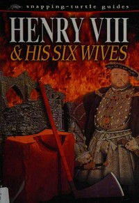 Henry VIII & his six wives / by John Guy.