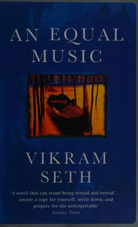 An equal music / Vikram Seth.