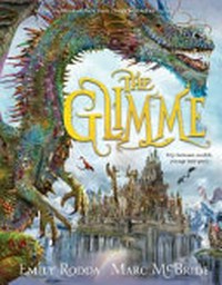 The Glimme / Emily Rodda ; [illustrated by] Marc McBride.