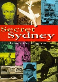 Secret Sydney / James Cockington.