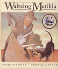 Waltzing Matilda / A. B. 'Banjo' Paterson ; [illustrated by] Freya Blackwood.