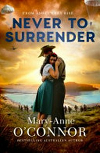 Never to surrender / Mary-Anne O'Connor.