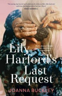 Lily Harford's last request / Joanna Buckley.
