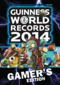 Guinness world records 2014 : Gamer's edition.