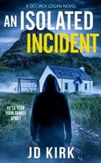 An isolated incident / J.D. Kirk.