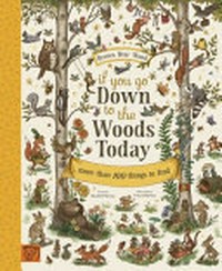 If you go down to the woods today / poems by Rachel Piercey ; illustrated by Freyan Hartas.