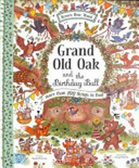 Grand Old Oak and the birthday ball / poems by Rachel Piercey ; illustrated by Freya Hartas.