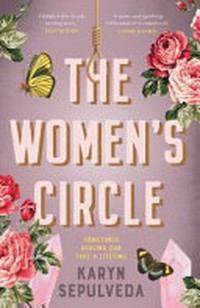 The women's circle / Karyn Sepulveda.