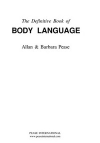 The definitive book of body language / Allan & Barbara Pease.