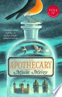 The apothecary / Maile Meloy.