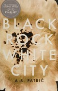 Black rock white city / A.S. Patric.