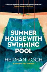 Summer house with swimming pool : a novel Herman Koch.