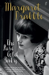 The pure gold baby: Margaret Drabble.