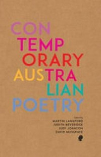 Contemporary Australian poetry / edited by Martin Langford, Judith Beveridge, Judy Johnson, David Musgrave.