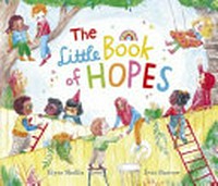 The little book of hopes / Elyse Shellie, Evie Barrow.