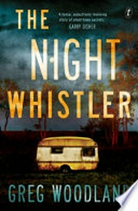 The night whistler / Greg Woodland.