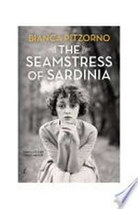 The seamstress of Sardinia / Bianca Pitzorno ; translated from the Italian by Brigid Maher.