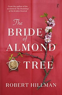 The bride of Almond Tree / Robert Hillman.