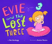 Evie and the lost three / by Sue Neudegg ; illustrated by Denise Muzzio.
