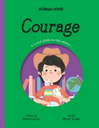 Courage / written by Zanni Louise ; art by Missy Turner.