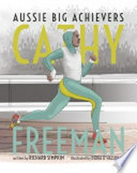 Cathy Freeman / written by Richard Simpkin ; illustrated by Debra O'Halloran.