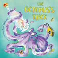 The octopus's trick / written & illustrated by Alexia Jankowski.