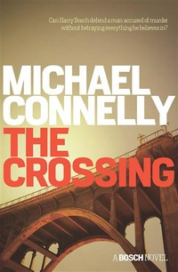 The crossing: Michael Connelly.